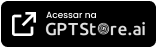 Botão Disponível na GPT Store AI